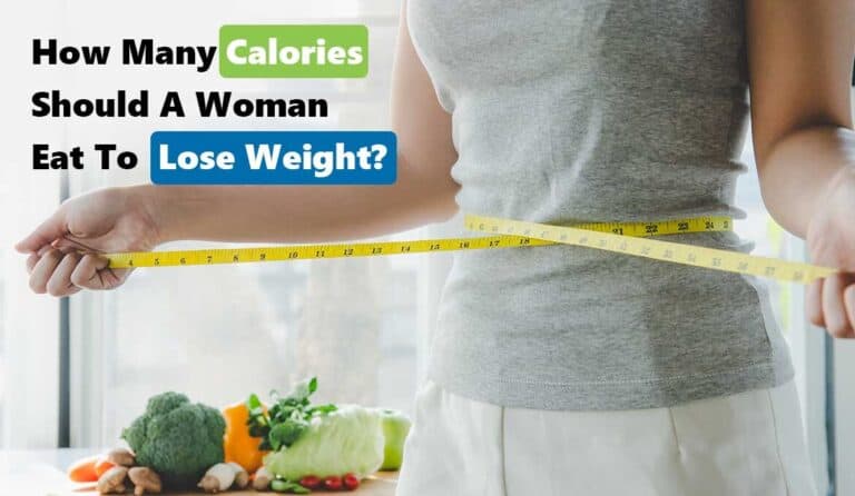 How Many Calories Should A Woman Eat To Lose Weight