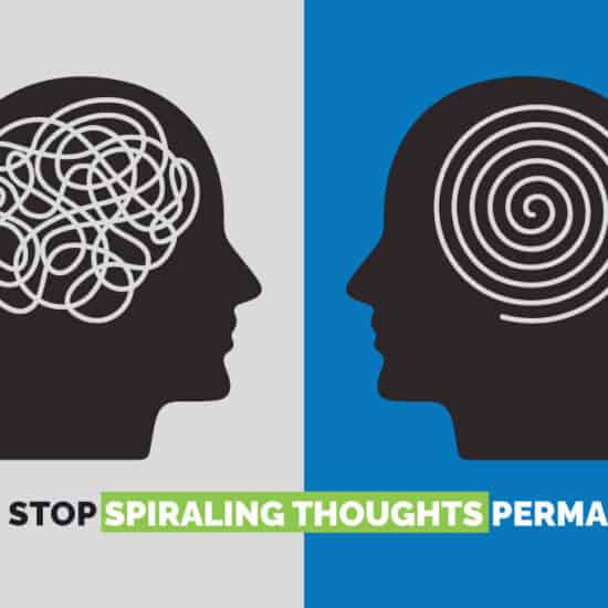 how to stop spiraling thoughts