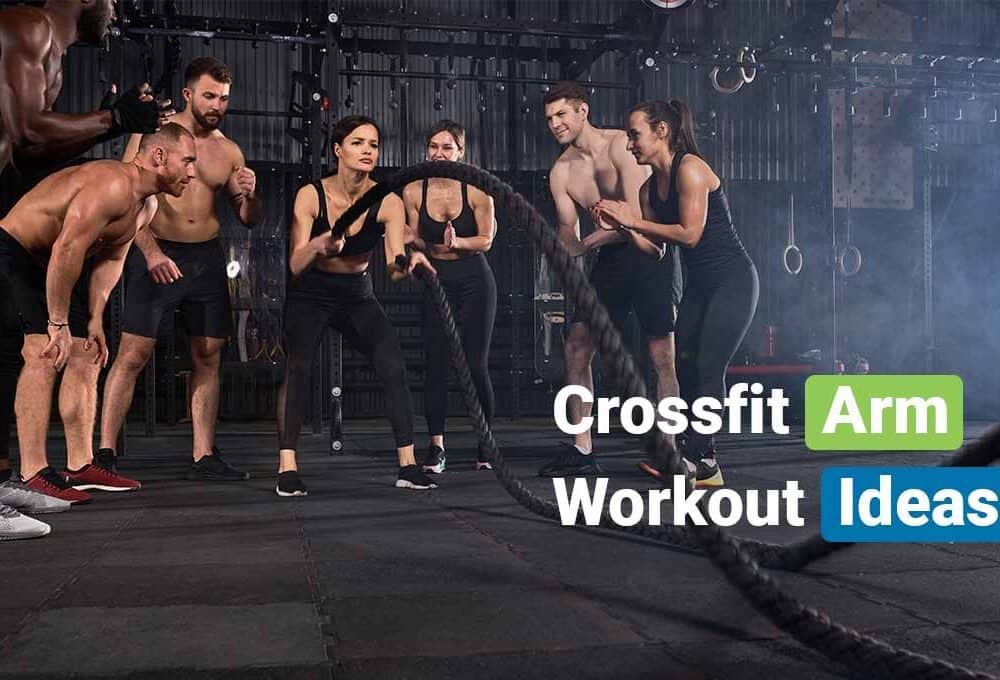 Crossfit Arm Workout Ideas
