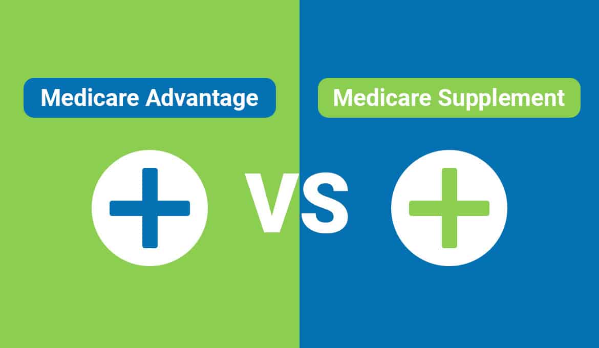 Medicare Advantage Vs. Medicare Supplement