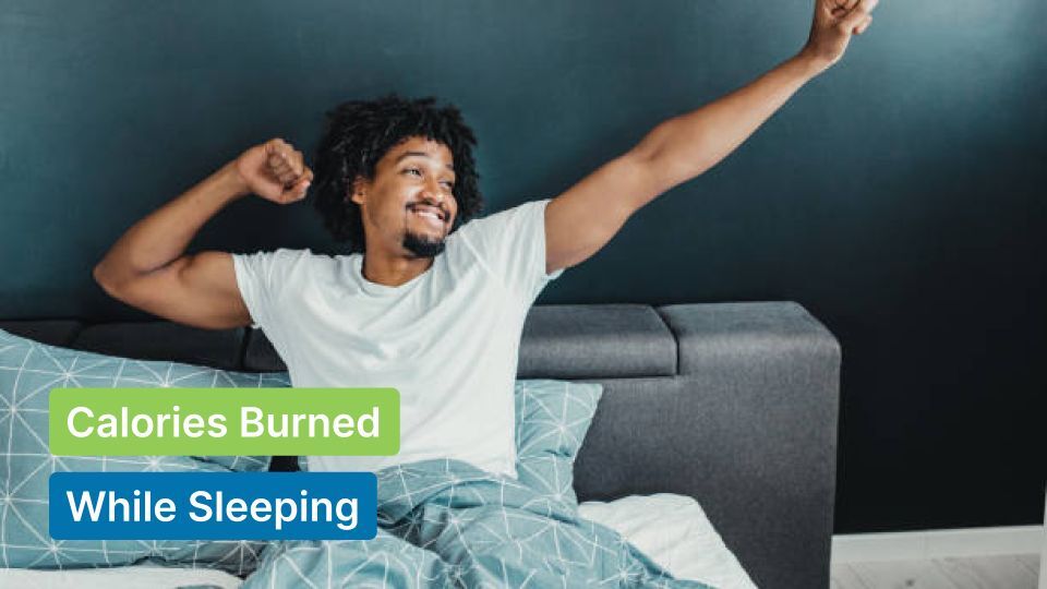 How Many Calories Do You Burn While Sleeping?
